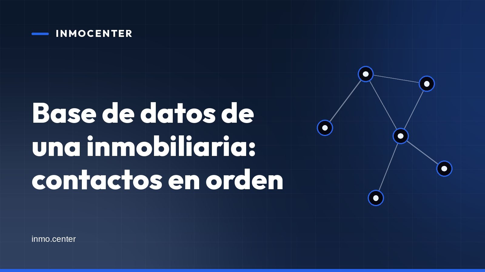 Portada gráfica de InmoCenter: una red de nodos conectados sobre fondo azul, con el titular «Base de datos de una inmobiliaria: contactos en orden»