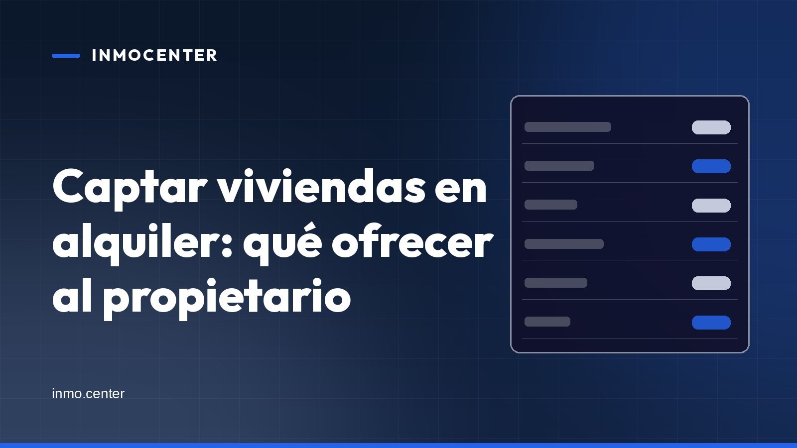 Portada gráfica de InmoCenter: una ficha con filas sobre fondo azul, con el titular «Captar viviendas en alquiler: qué ofrecer al propietario»