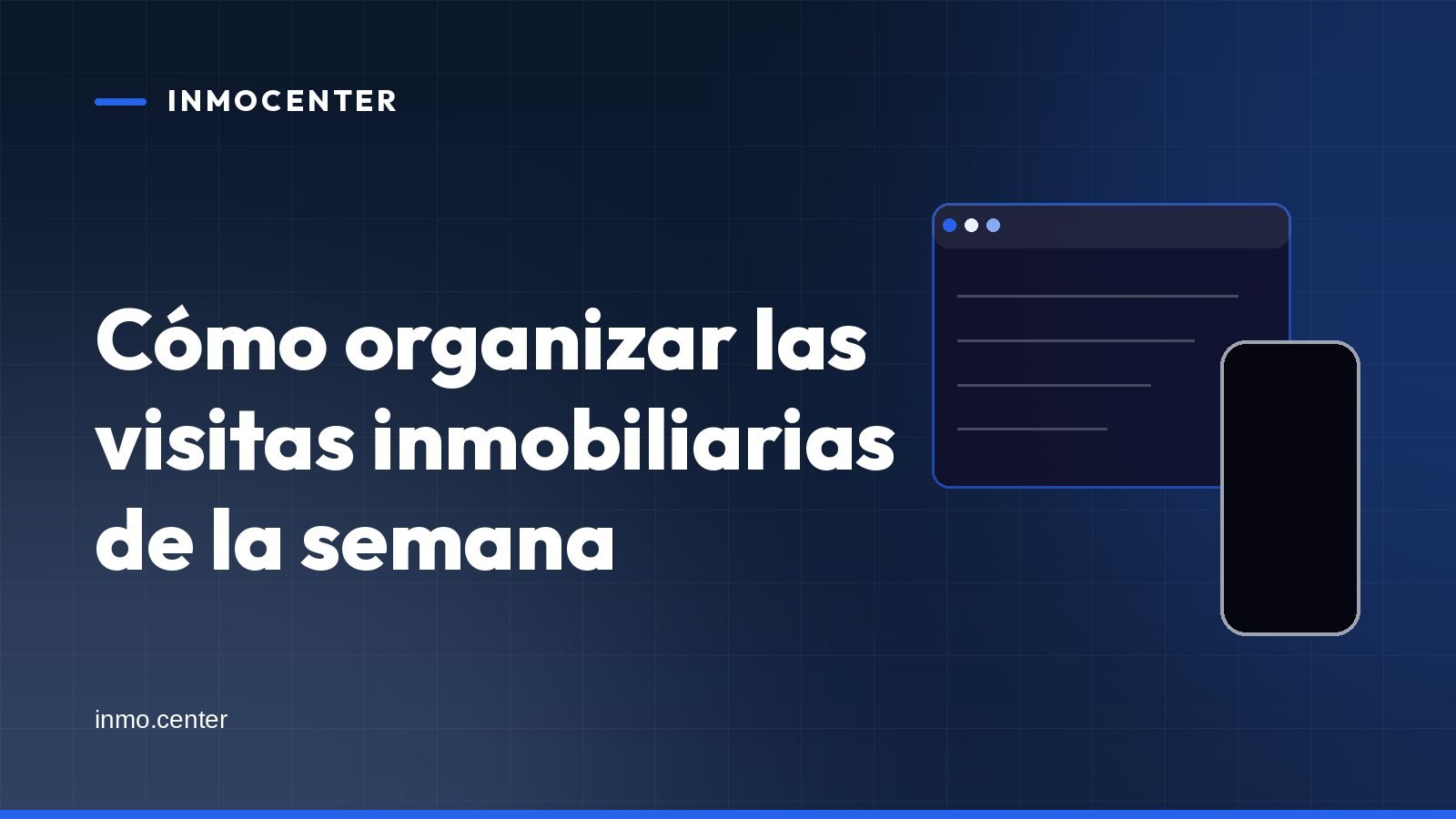 Portada gráfica de InmoCenter: una ventana de aplicación sobre fondo azul, con el titular «Cómo organizar las visitas inmobiliarias de la semana»