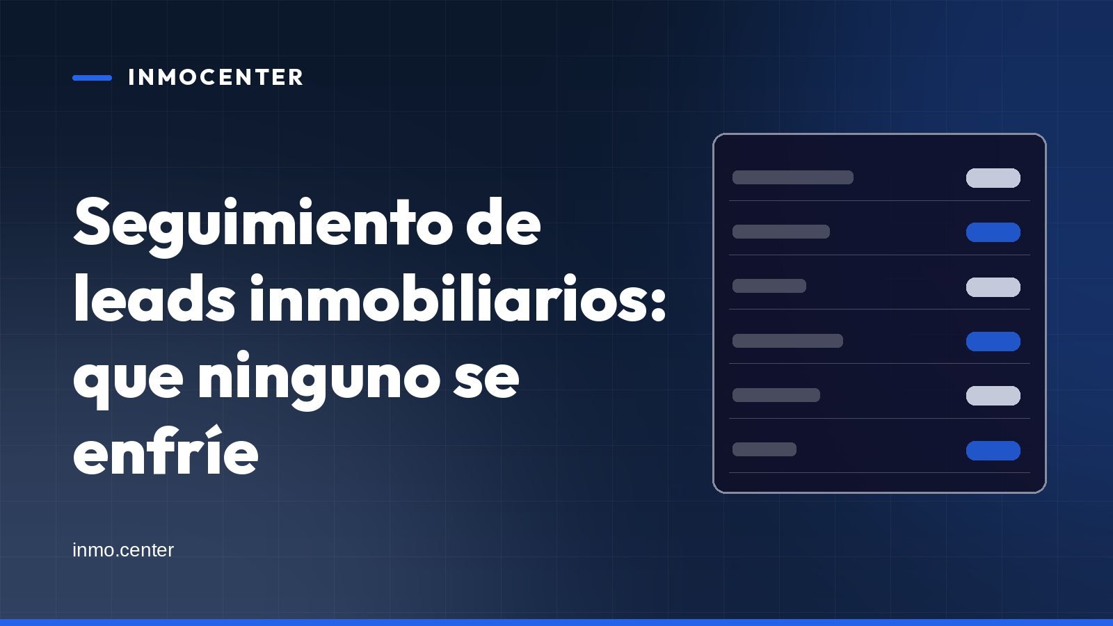 Portada gráfica de InmoCenter: una ficha con filas sobre fondo azul, con el titular «Seguimiento de leads inmobiliarios: que ninguno se enfríe»